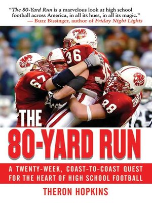 cover image of The 80-Yard Run: a Twenty-Week, Coast-to-Coast Quest for the Heart of High School Football